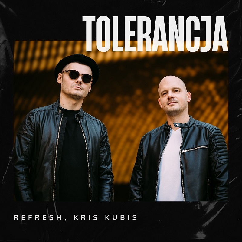 DJ Refresh i Kris Kubis odświeżają "Tolerancję" (fot. materiały prasowe)  