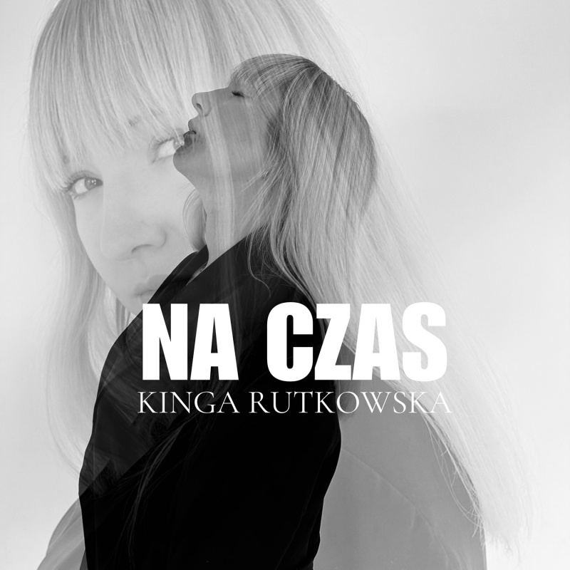 Kinga Rutkowska - okładka singla "Na czas" (fot. materiały promocyjne)  